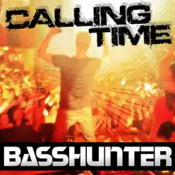 Calling Time (Remixes) - EP - Basshunter