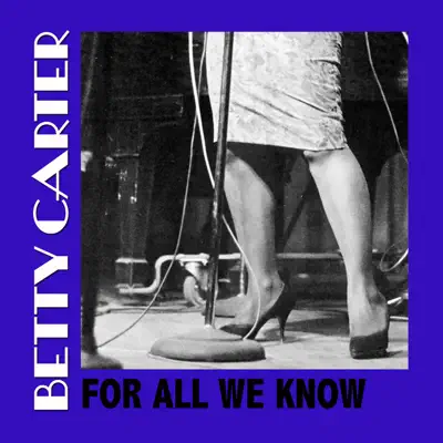 For All We Know - Betty Carter