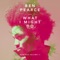 What I Might Do - Ben Pearce lyrics