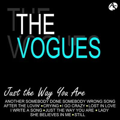 JUST THE WAY YOU ARE - The Vogues