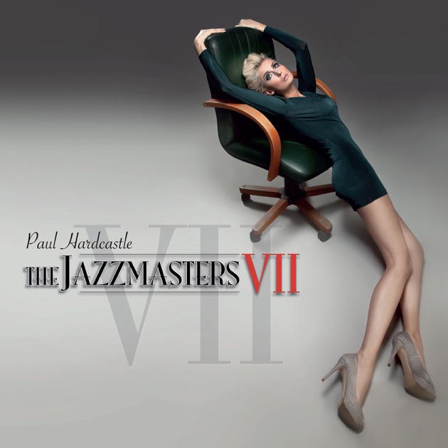 The Jazzmasters VII - Album by Paul Hardcastle - Apple Music