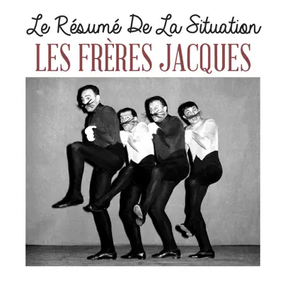 Le résumé de la situation - Single - Les Frères Jacques