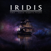 Iridis - Itaca - Italian A cappella Project & Erik Bosio