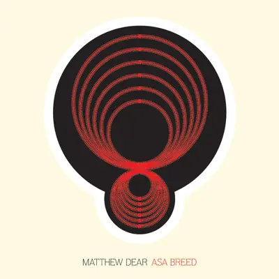 Listen to Asa Breed by Matthew Dear