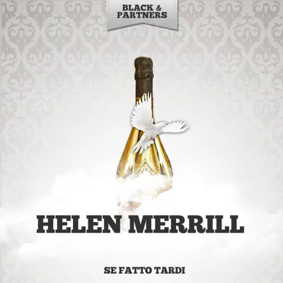 Se Fatto Tardi - Helen Merrill