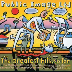 The Greatest Hits, So Far (Remastered) - Public Image Ltd.