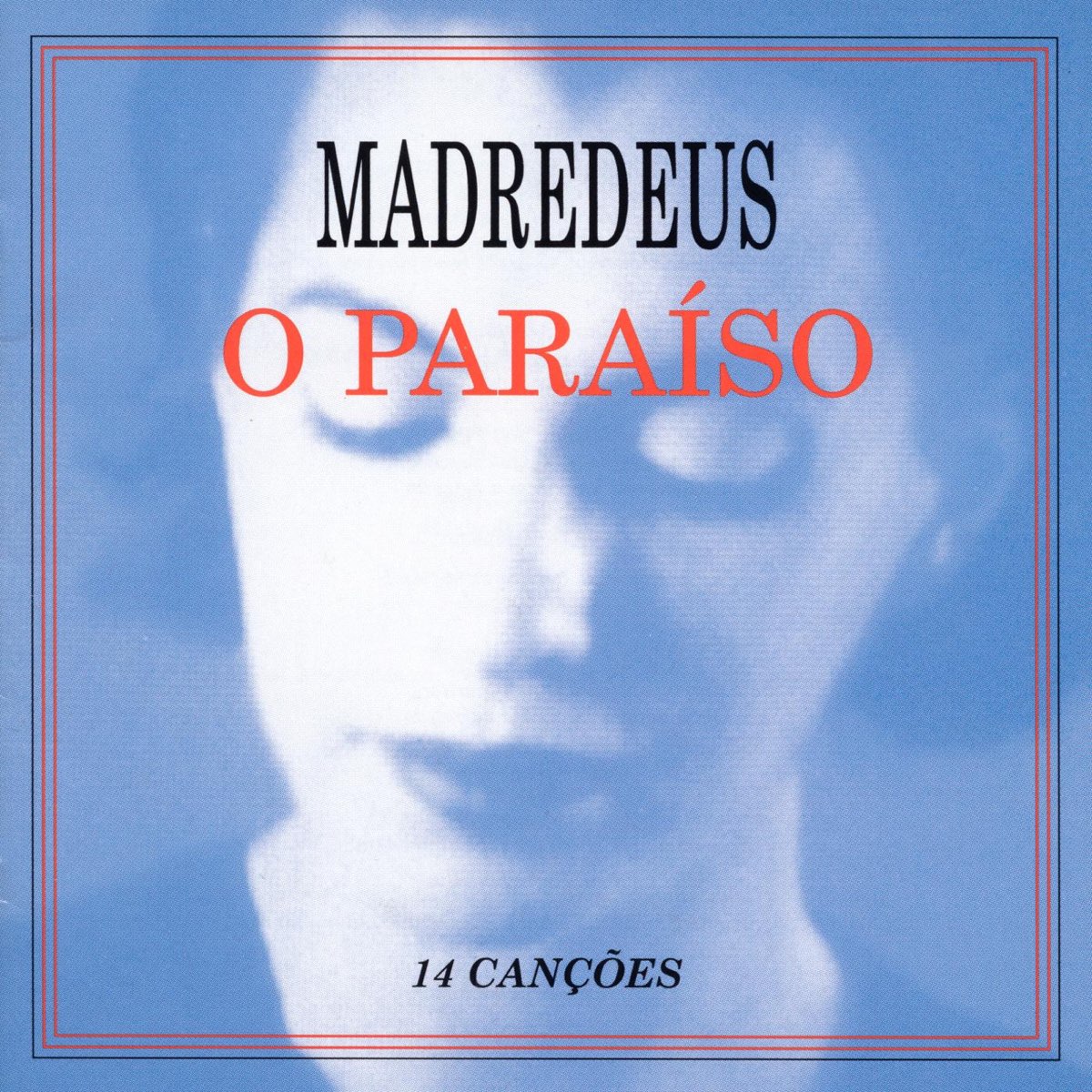 O Paraiso (14 Canções) - Album by Madredeus - Apple Music