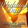 Wedding Day Smooth Jazz Classics - Smooth Jazz All Stars