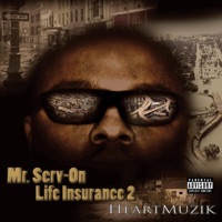 Life Insurance 2: Heart Muzik - Mr. Serv-On