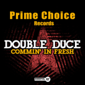 Commin' In Fresh - Double Duce