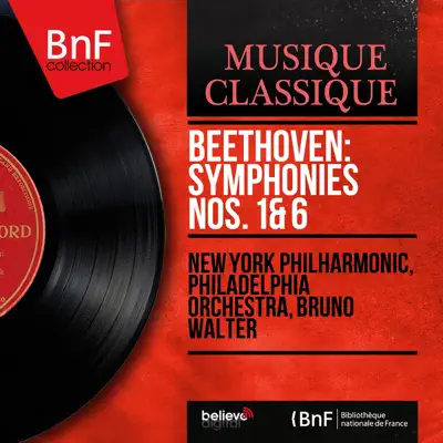 Beethoven: Symphonies Nos. 1 & 6 (Mono Version) - New York Philharmonic