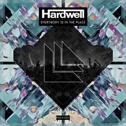 Everybody Is In the Place (Radio Edit) - Single - Hardwell