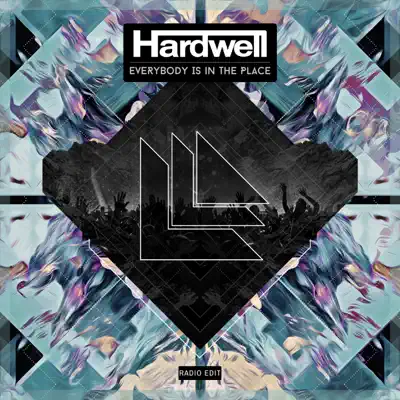 Everybody Is In the Place (Radio Edit) - Single - Hardwell