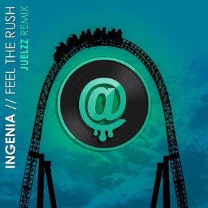 Feel the Rush (Juelzz Remix) - Single