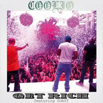 Get Rich (feat. Goast) - Single by Coolio album reviews, ratings, credits