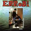 Errobi - Nagusiaren Nigarrak
