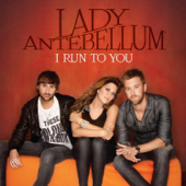 Cover art for I Run to You by Lady A