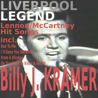 Liverpool Legend - Billy J. Kramer