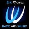 Eric Rhowdz - Back With Music