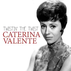Twistin' the twist - Single - Caterina Valente Twistin' the twist - Single - Caterina Valente
