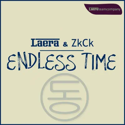 Listen to Endless Time - Single by Laera & ZkCk
