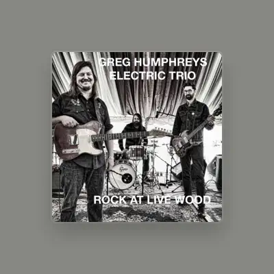 Listen to Greg Humphreys Electric Trio, watch music videos, read bio, see tour dates & more!