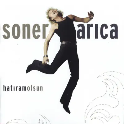 Hatıram Olsun - Soner Arýca Hatıram Olsun - Soner Arýca