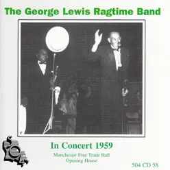In Concert 1959 - First House (feat. The George Lewis Ragtime Band) - George Lewis In Concert 1959 - First House (feat. The George Lewis Ragtime Band) - George Lewis