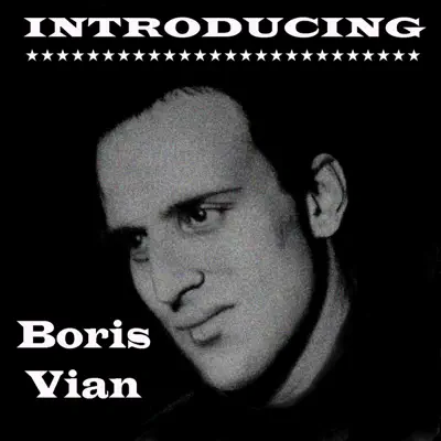 Introducing Boris Vian - Boris Vian