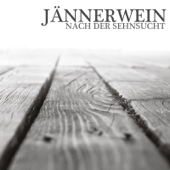 Nach Der Sehnsucht - Jännerwein