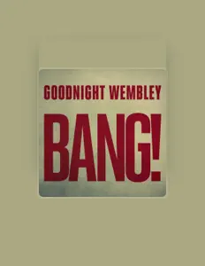 Listen to Goodnight Wembley, watch music videos, read bio, see tour dates & more!