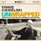 Unwrapped - Vinnie Ciesielski lyrics