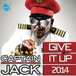 Give It Up (2014) [Remixes] - EP - Captain Jack