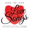 Hard To Find Love Songs, 2014