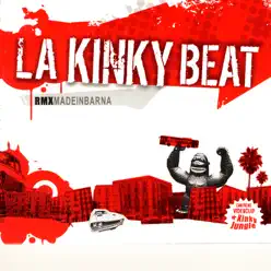 Rmx Made In Barna - La Kinky Beat