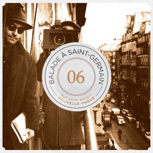 Balade à Saint-Germain, vol 6. Rue Saint Benoit : Nouvelle vague