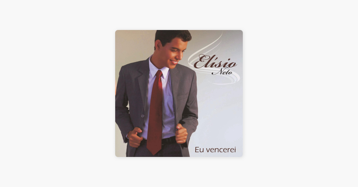 elisio neto eu vencerei elisio neto eu vencerei
