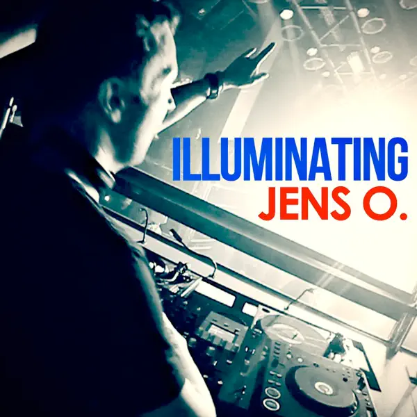 Illuminating (CC.K Remix Edit) — Jens O.