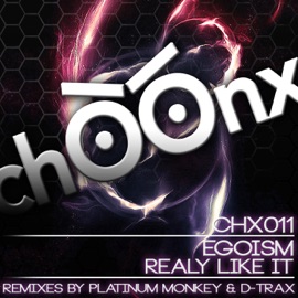 Realy Like It (D-Trax Remix) Egoism