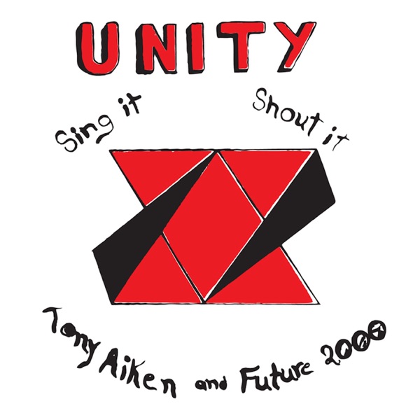 Unity, Sing It, Shout It - Tony Aiken & Future 2000