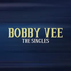 The Singles - Bobby Vee