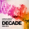 Decade - Compiled & Mixed by Richard Earnshaw (Compilation Album)