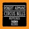 Circus Bells (Gettoblaster & HumanTraffik Remix) - Robert Armani lyrics