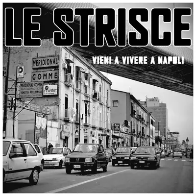 Vieni a vivere a Napoli - Single - Le Strisce
