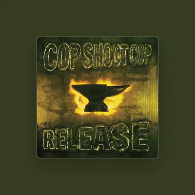 Listen to Cop Shoot Cop, watch music videos, read bio, see tour dates & more!