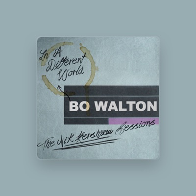 Listen to Bo Walton, watch music videos, read bio, see tour dates & more!