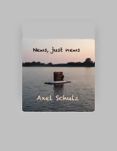 聆聽 Axel Schulz、觀看音樂影片、閱讀小傳、查看巡演日期等！