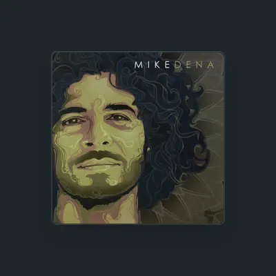 Listen to Mike Dena, watch music videos, read bio, see tour dates & more!