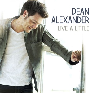 Dean Alexander - Live a Little - Line Dance Music