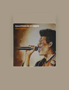 Desiré Francois & Cassiya सुनें, म्यूज़िक वीडियो देखें, बायो पढ़ें, दौरे की तारीखें और बहुत कुछ देखें!